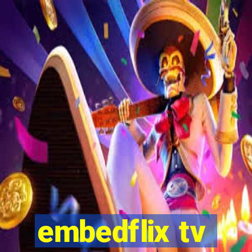 embedflix tv